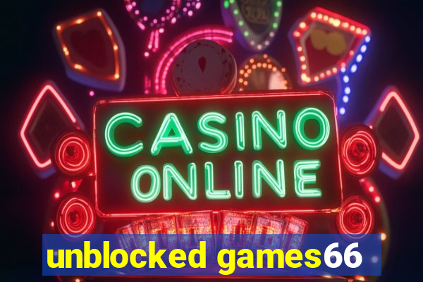 unblocked games66
